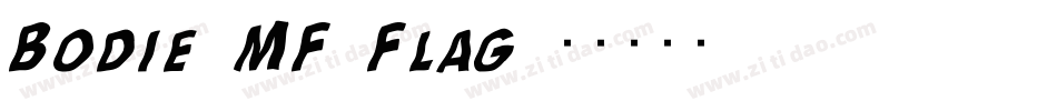Bodie MF Flag字体转换